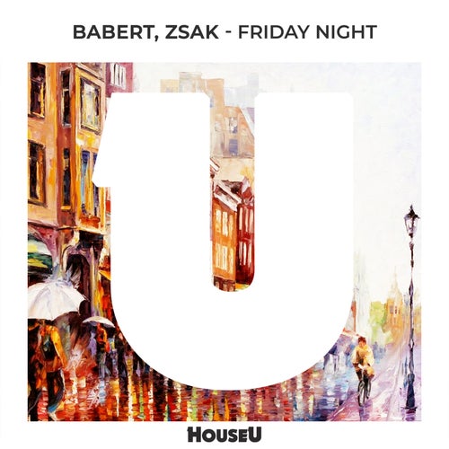 Babert, Zsak - Friday Night [HOUSEU154]